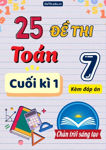 Tuyển tập 25 Đề thi môn Toán 7 cuối Kì 1 Chân Trời Sáng Tạo (Kèm đáp án)